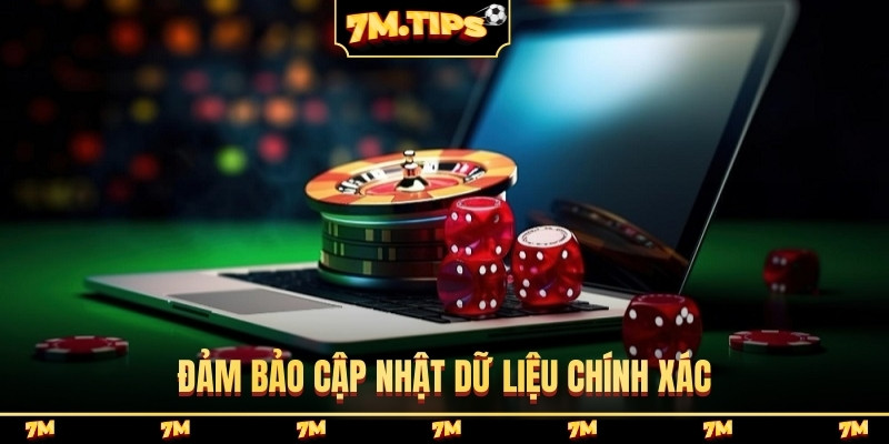 Đảm bảo cập nhật dữ liệu chính xác