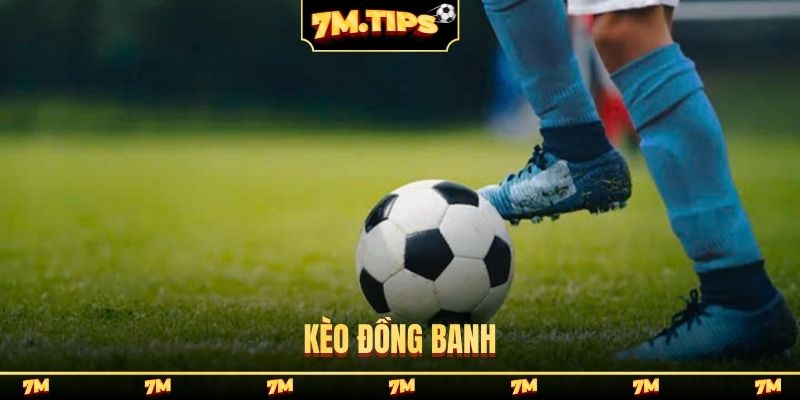 Kèo đồng banh