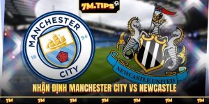 Nhận định Manchester City vs Newcastle, 3h00 5/2, League Cup